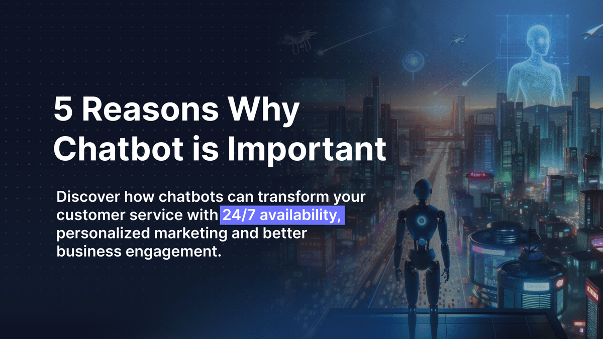 5 Reasons Why Chatbot is Important