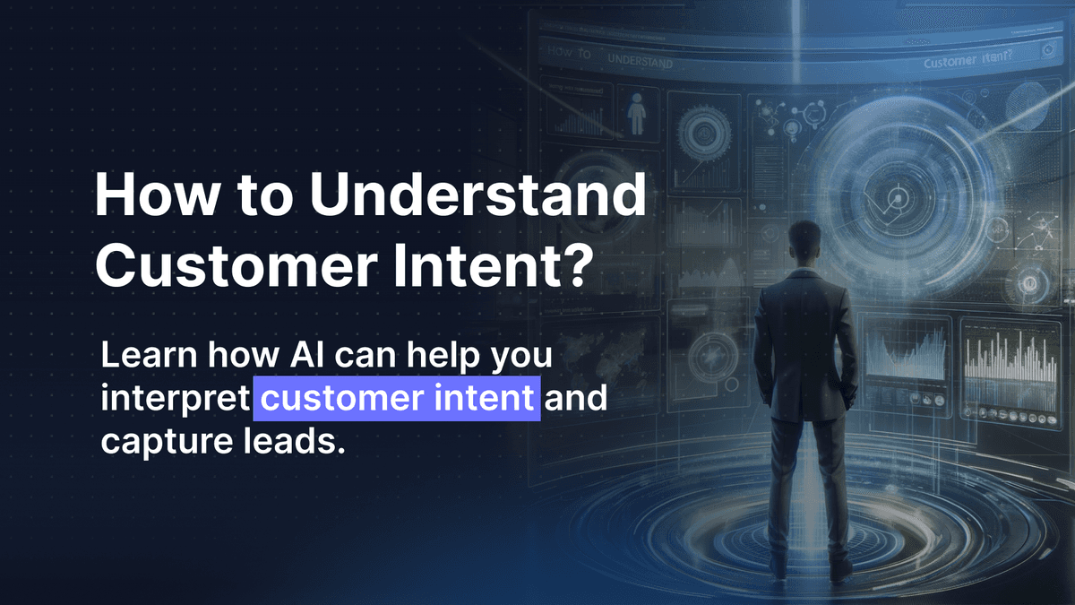 How to Understand Customer Intent?