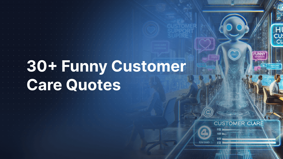 30+ Funny Customer Care Quotes