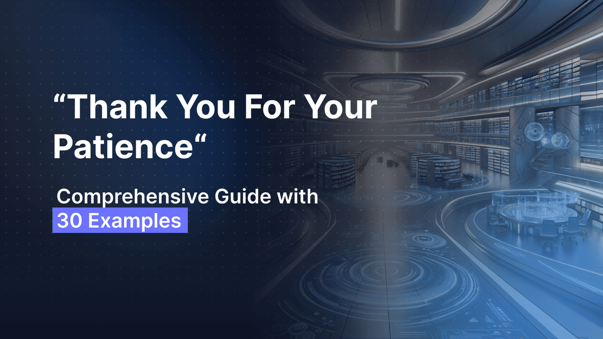 Thank You For Your Patience: Comprehensive Guide with 30 Examples