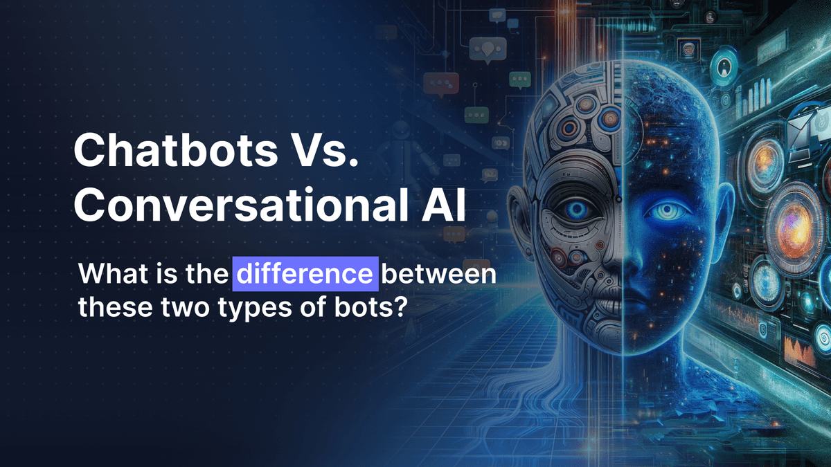 Chatbots Vs Conversational AI: What's the Difference