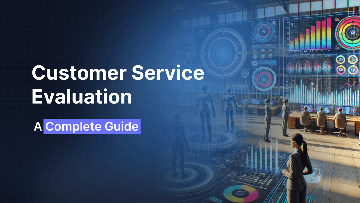 Customer Service Evaluation: Complete Guide with Examples