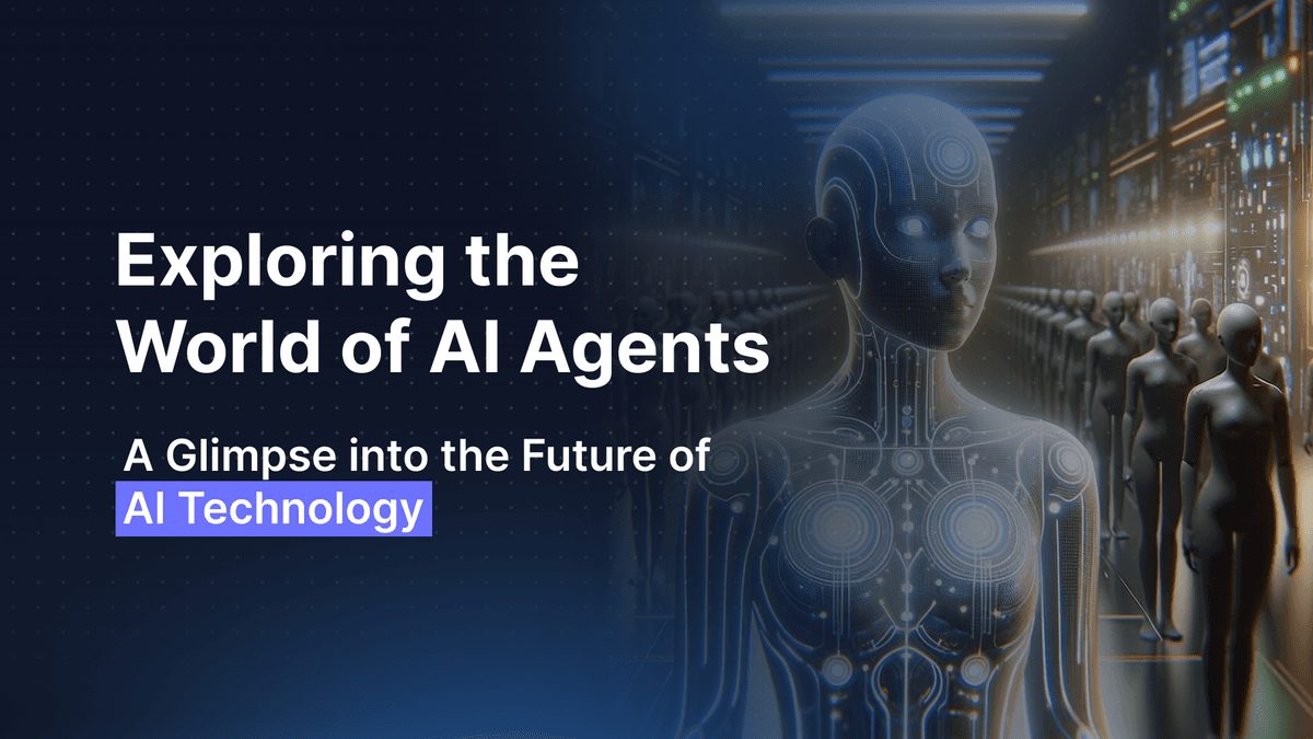 Exploring the World of AI Agents: A Glimpse into the Future of Technology