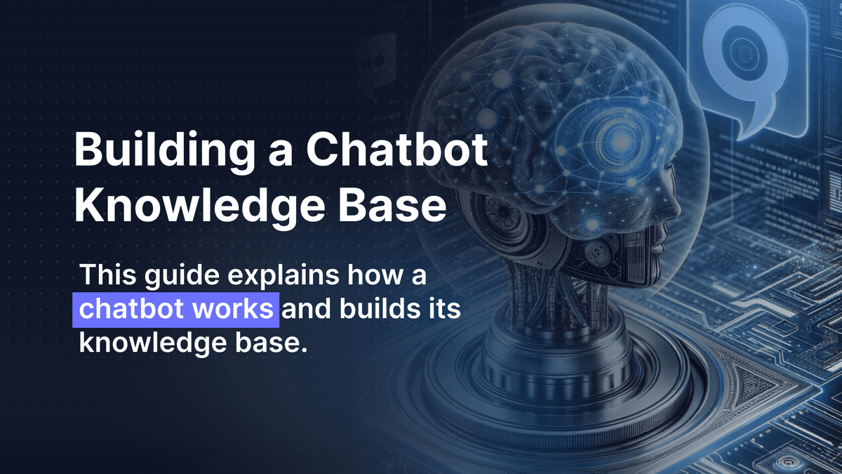 A Guide to Building a Knowledge Base Chatbot